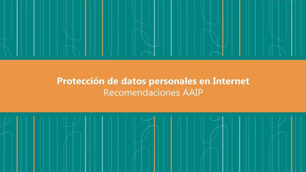Recomendaciones De La Aaip Para Proteger Datos Personales En Internet
